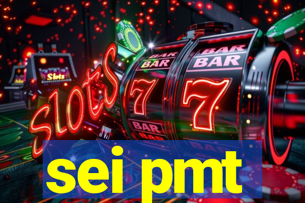 sei pmt